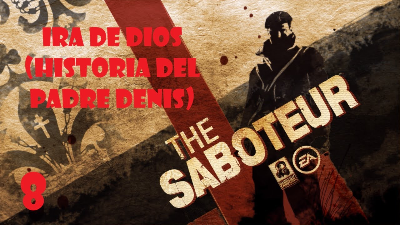 The Saboteur (Español) de PC (Windows 11) Parte 8: Ira de Dios (Historia del Padre Denis)