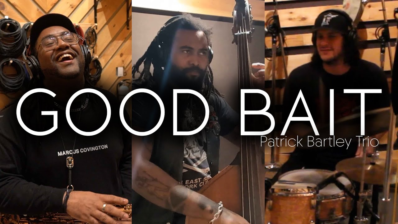 Good Bait | Patrick Bartley Trio [ОФИЦИАЛЬНОЕ ВИДЕО] Чистая версия