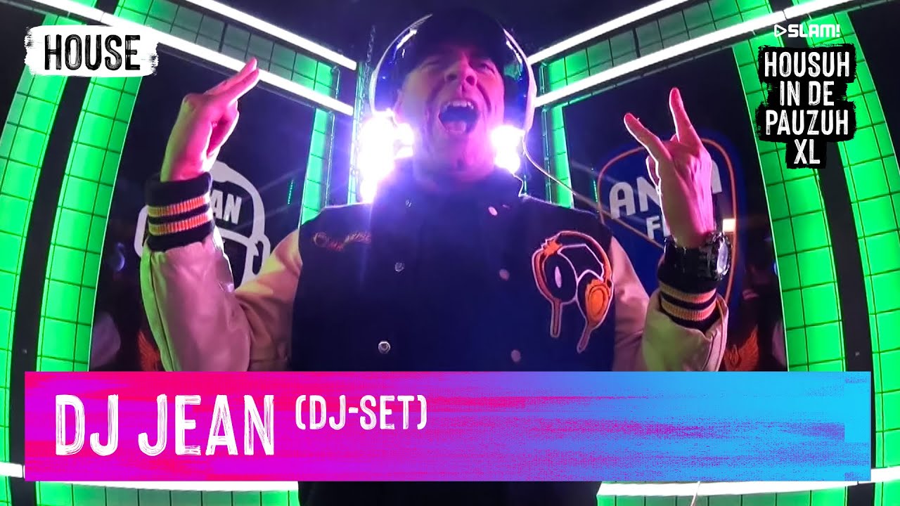 DJ Jean X HOUSUH IN DE PAUSUH XL (DJ-set) | SLAM!