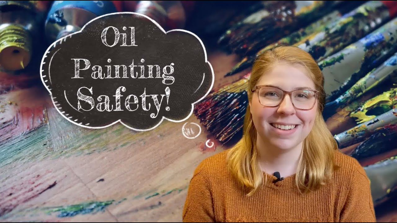 5 Minute Oil Painting Safety Video