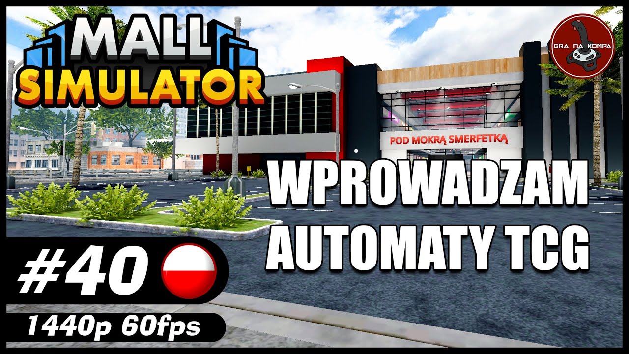 Wprowadzam automaty TCG || #40 || MALL SIMULATOR gameplay PL