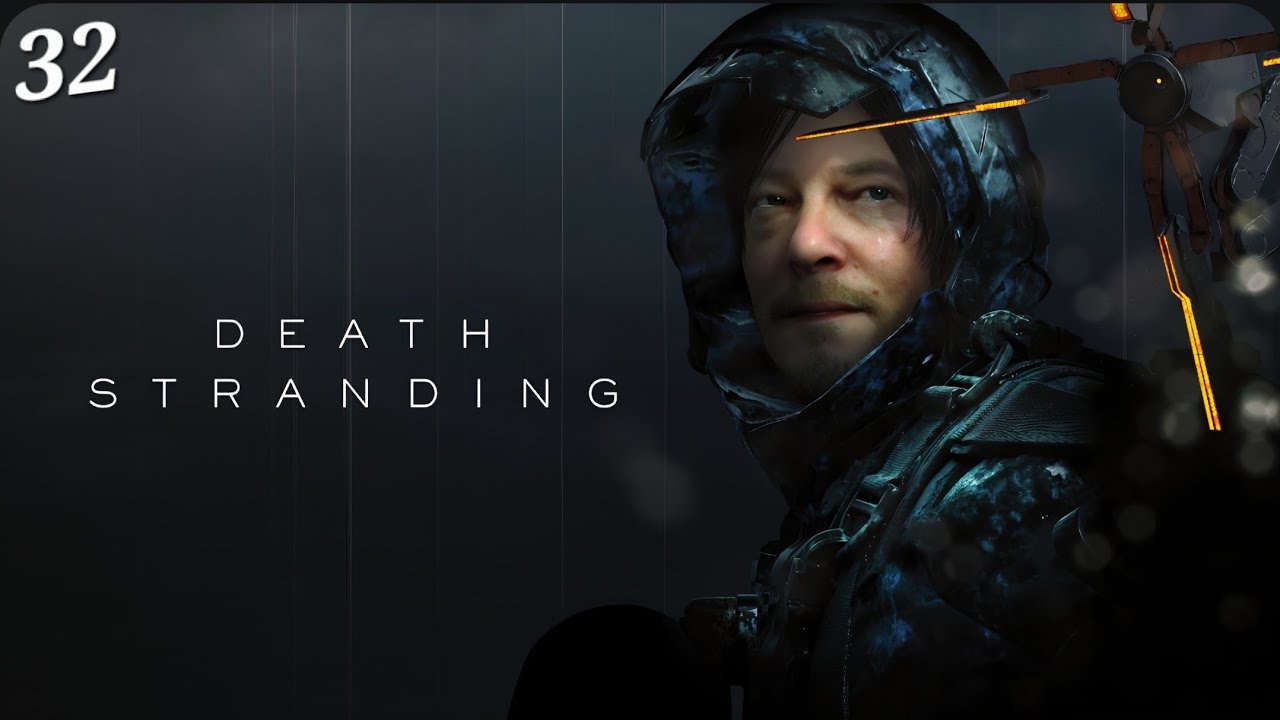 Death Stranding: Episode 32 FINALE - Full Circle