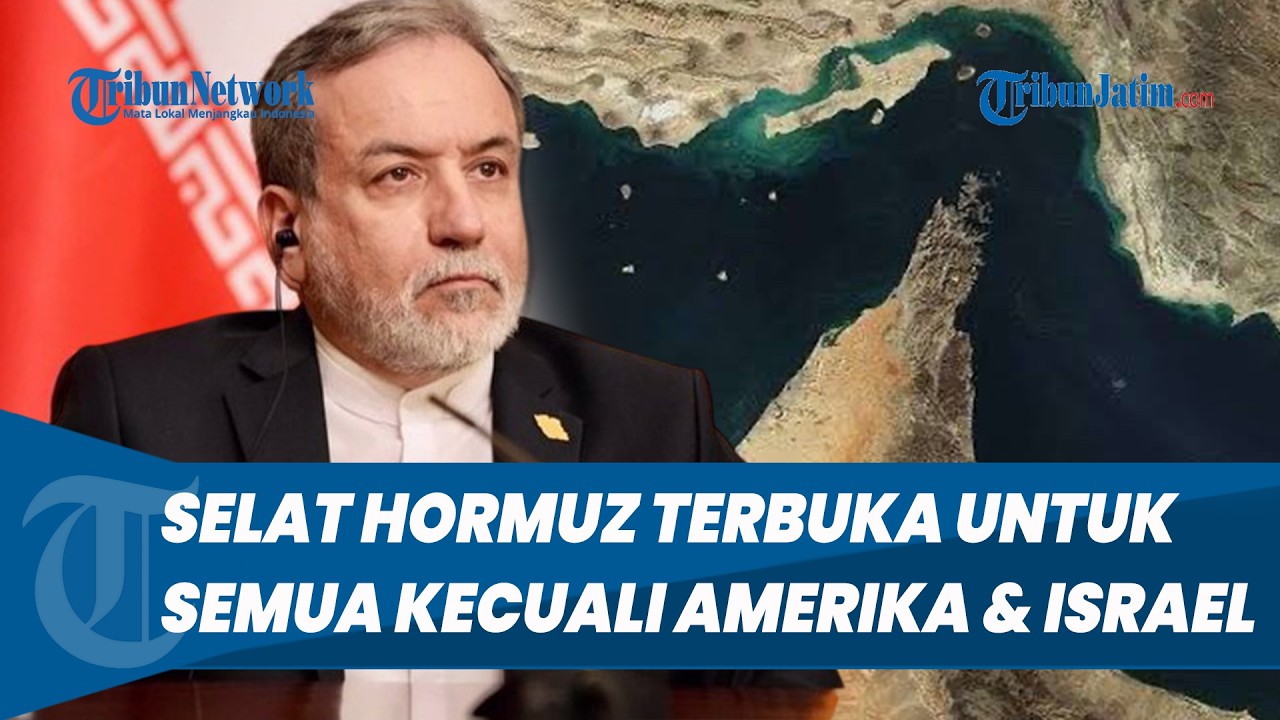 Iran: Selat Hormuz Terbuka untuk Semua Negara, Kecuali Amerika dan Israel