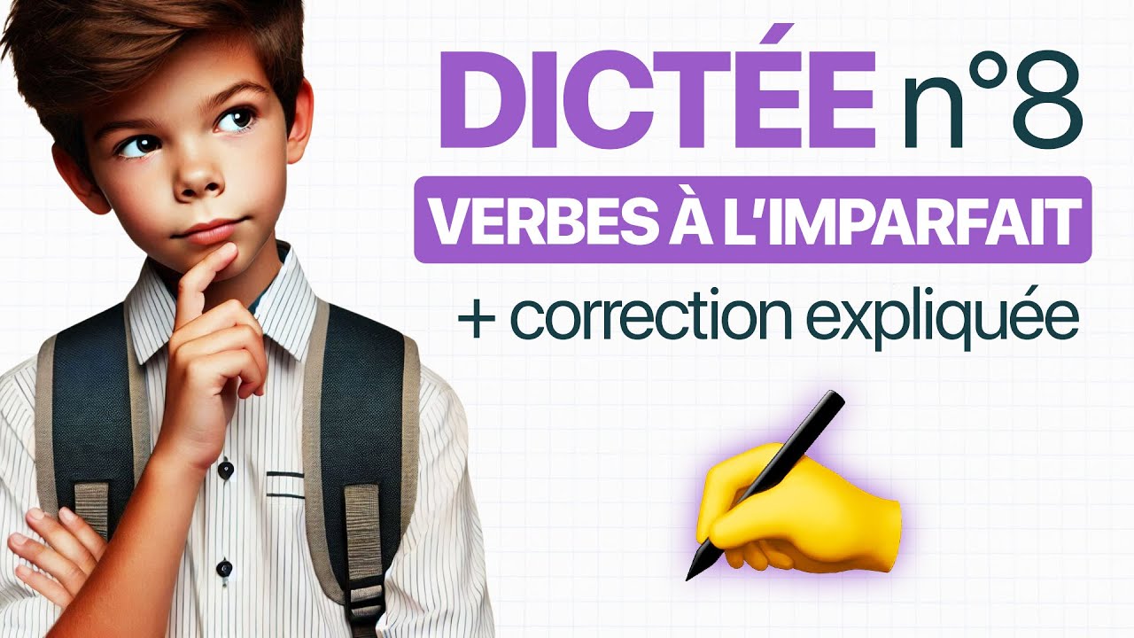 DICTÉE n°8 📝 sur l'IMPARFAIT + correction expliquée (Français - Cycle 3 - CM1/CM2/6e)