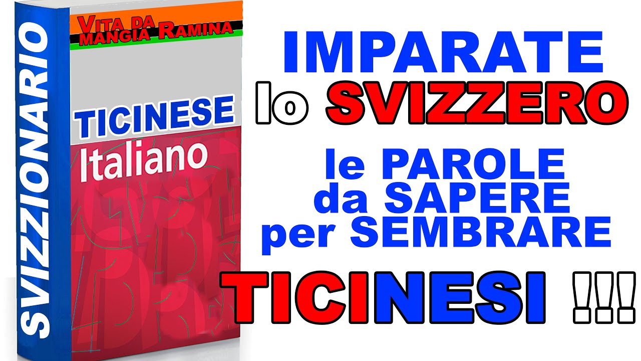 LO SVIZZERO ... LA LINGUA ITALIANA PARLATA IN CANTON TICINO !!!