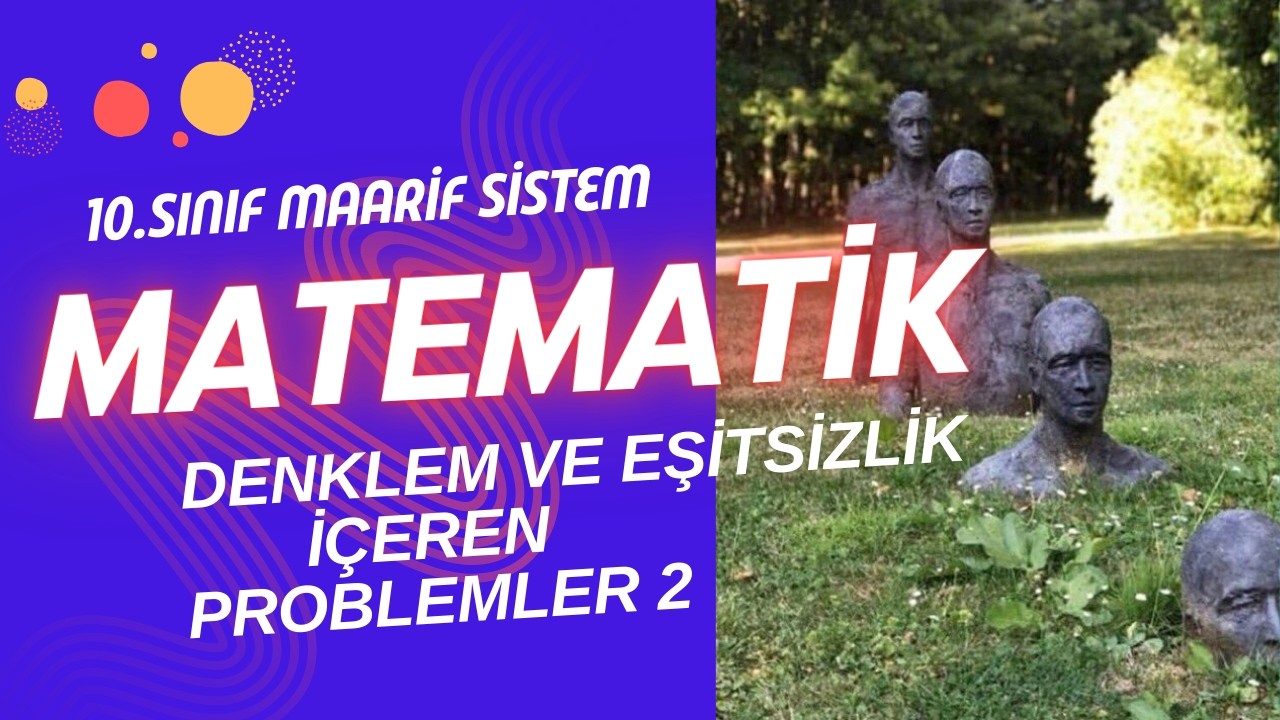 EŞİTSİZLİKLER 2   | 10.SINIF MAARİF