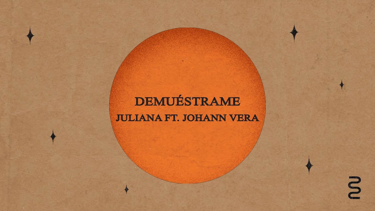 Juliana - Demu&eacute;strame feat. @JohannVera (Video Lyric)