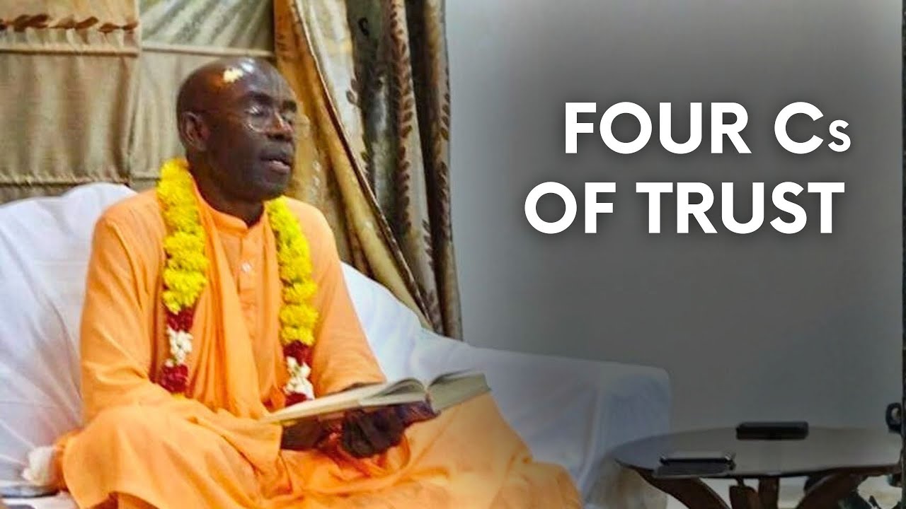 H.H. Bhakti Vasudeva Swami - Four Cs of Trust