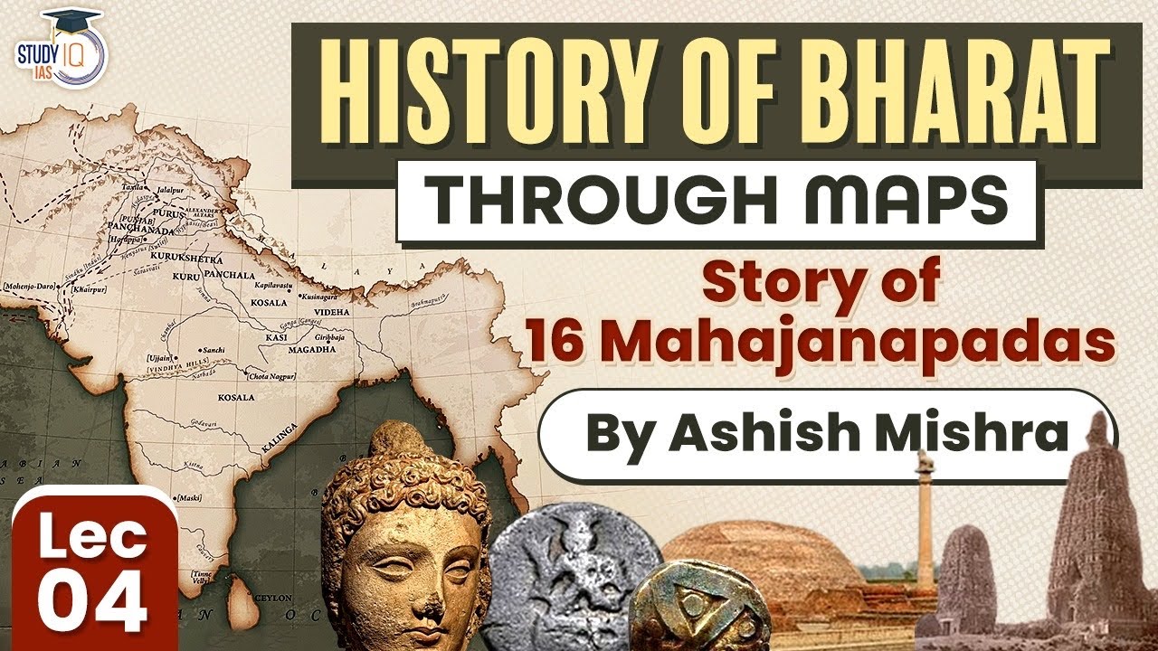 Learn History of Bharat through Maps | Lec 4 - Story of 16 Mahajanapadas | UPSC