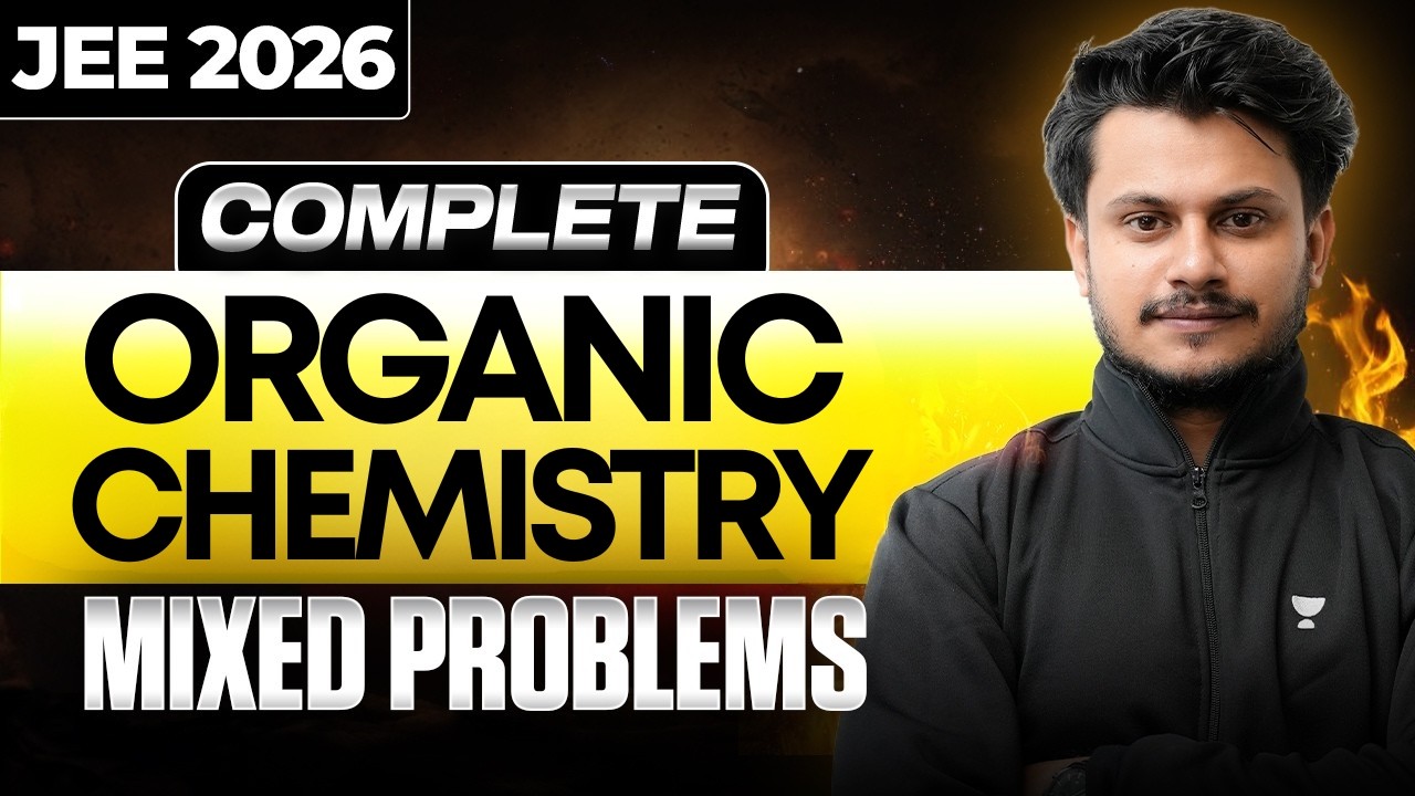 Complete Organic Chemistry Mixed Problems 🔥 JEE Main & Advanced 2026 | Vishal Sir