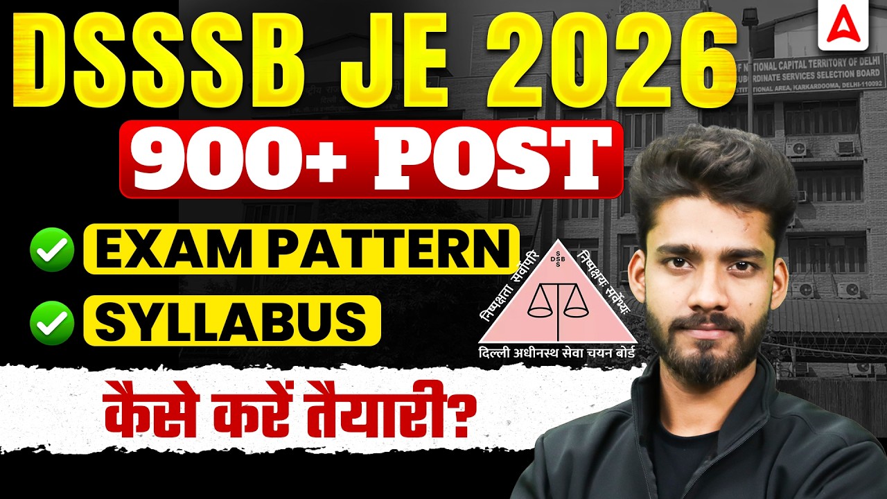 DSSSB JE Vacancy 2026 | 900+ Posts | Exam Pattern, Syllabus & Preparation Strategy | By Prashant Sir