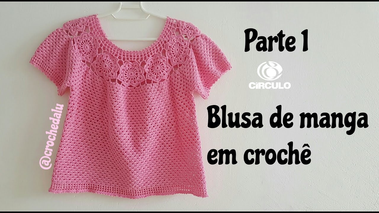 Blusa com manga em crochê - Parte 1