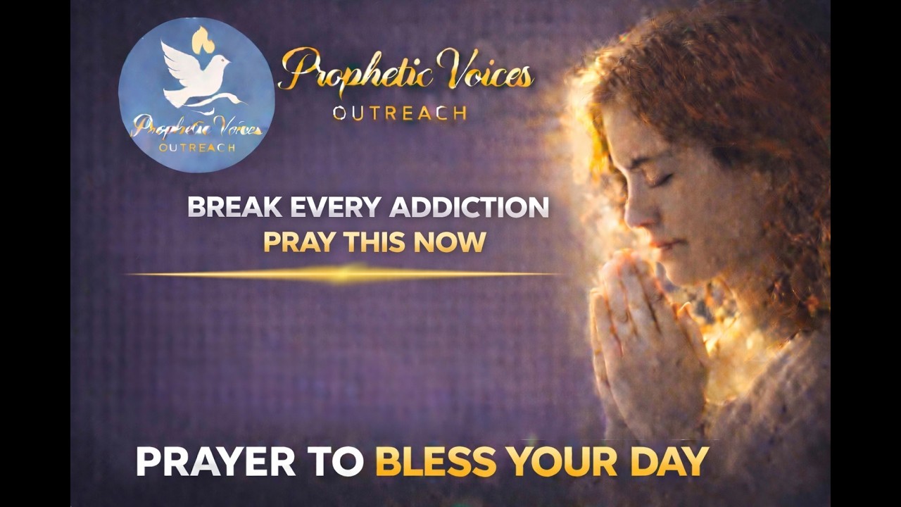 Powerful Prayer to Break Addictions and Spiritual Manipulation | Morning Deliverance Prayer