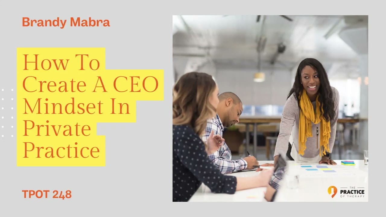 How To Create A CEO Mindset In Private Practice