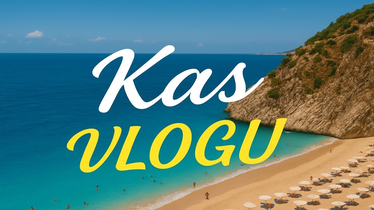 Kaş VLOG \ Kaputaş plaj