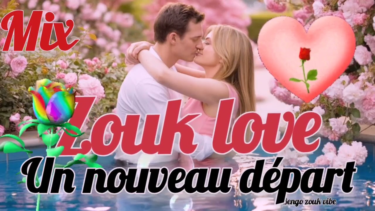 Un nouveau départ Zouk love mix 2026