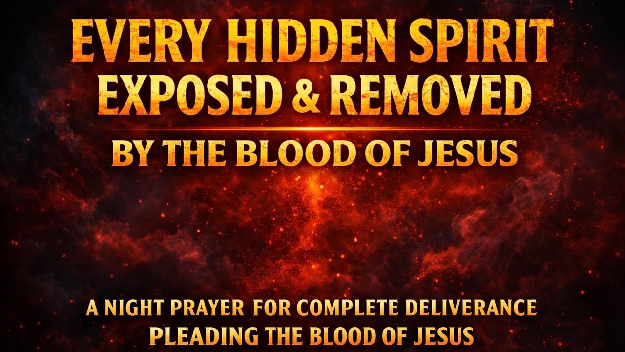 🔥Every Hidden Sprit Exposed & Remove | The Power Of Jesus Sacrifice & The Blood That Saves