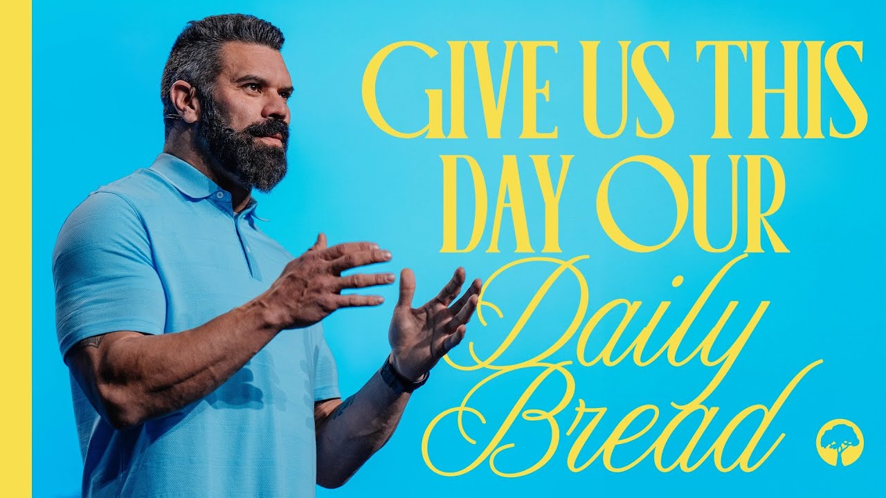 Give Us This Day Our Daily Bread | Robby Gallaty | The Lord's Prayer