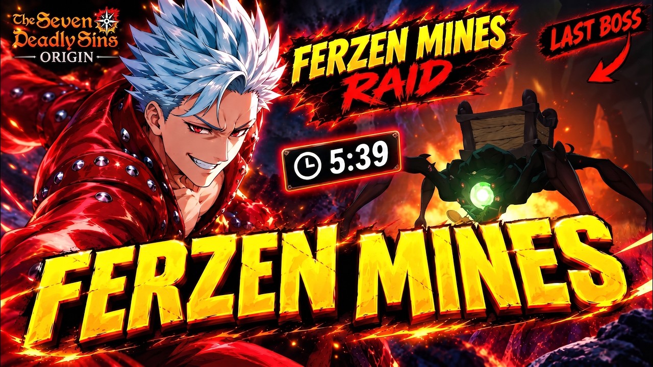 PHYS BAN SOLO FERZEN MINES RAID (5:39) - Seven Deadly Sins:Origin