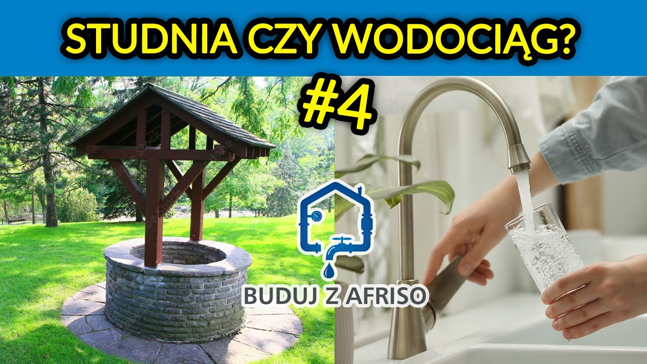 Buduj z AFRISO #4 - Wodociąg czy własna studnia?