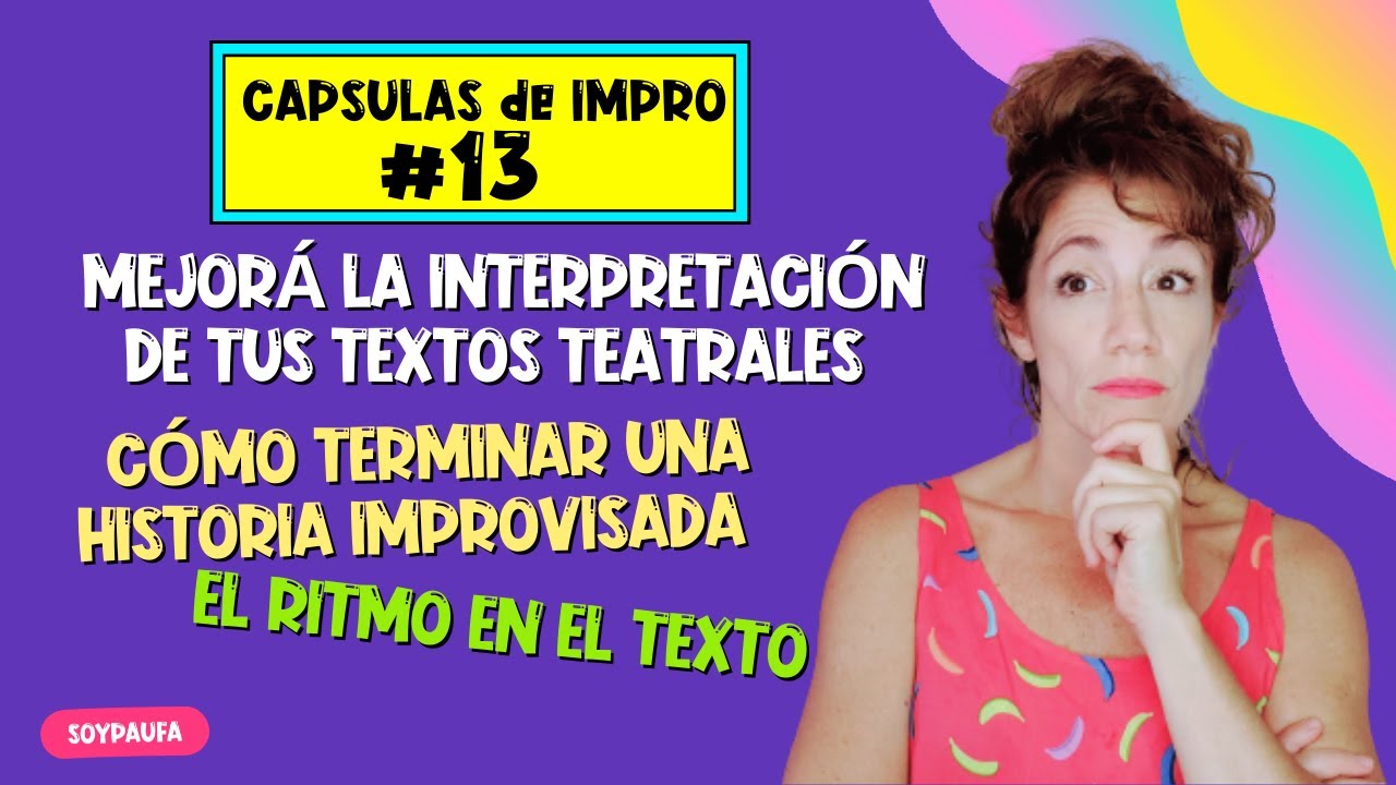 💥  MEJORAR la interpretación de TEXTOS TEATRALES -Capsulas de Impro- Episodio 13
