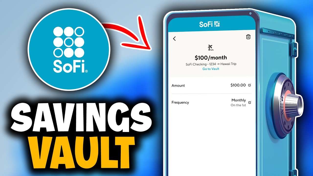 How to Create a SoFi Savings Vault - Easy Guide