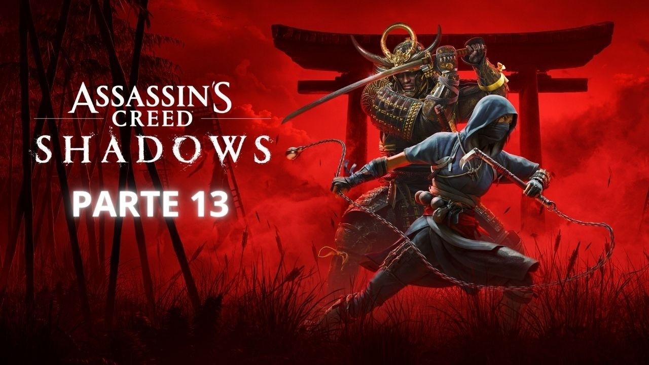 ASSASSINS CREED SHADOWS - PARTE 013