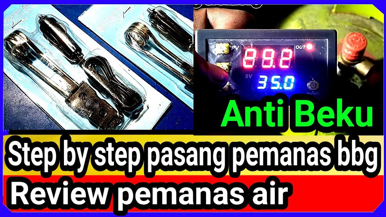 review pemanas air - step by step pasang pemanas bbg anti beku