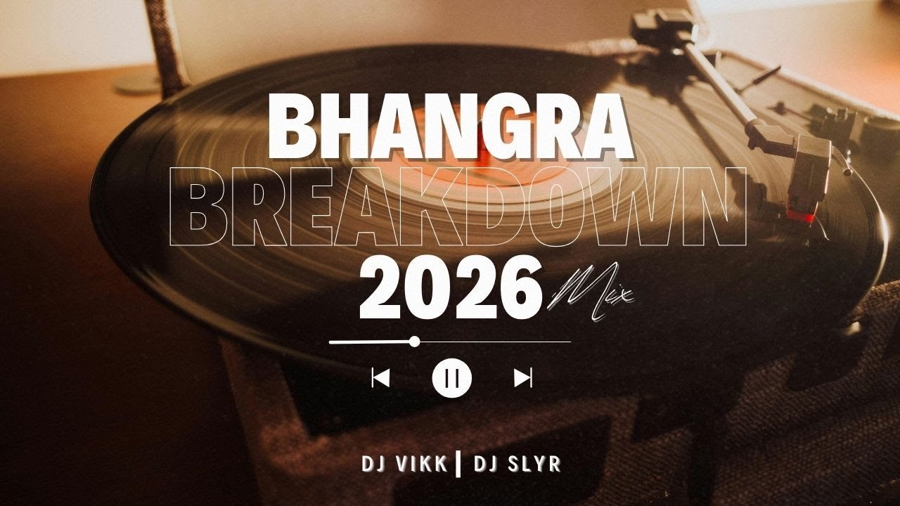 Bhangra Breakdown Mix 2026 | DJ Vikk | DJ Slyr | Latest Punjabi Songs