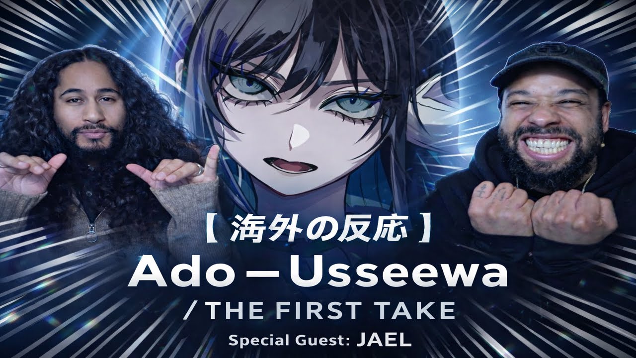【海外の反応】JAELが帰ってきた！Ado「Usseewa」｜THE FIRST TAKE 完全解説 💙💙ADO💙💙