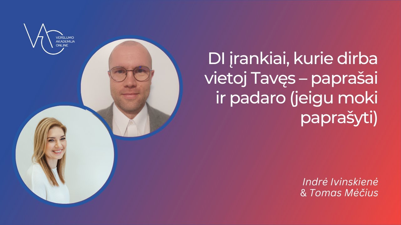 DI įrankiai, kurie dirba vietoj Tavęs – paprašai ir padaro (jeigu moki paprašyti)