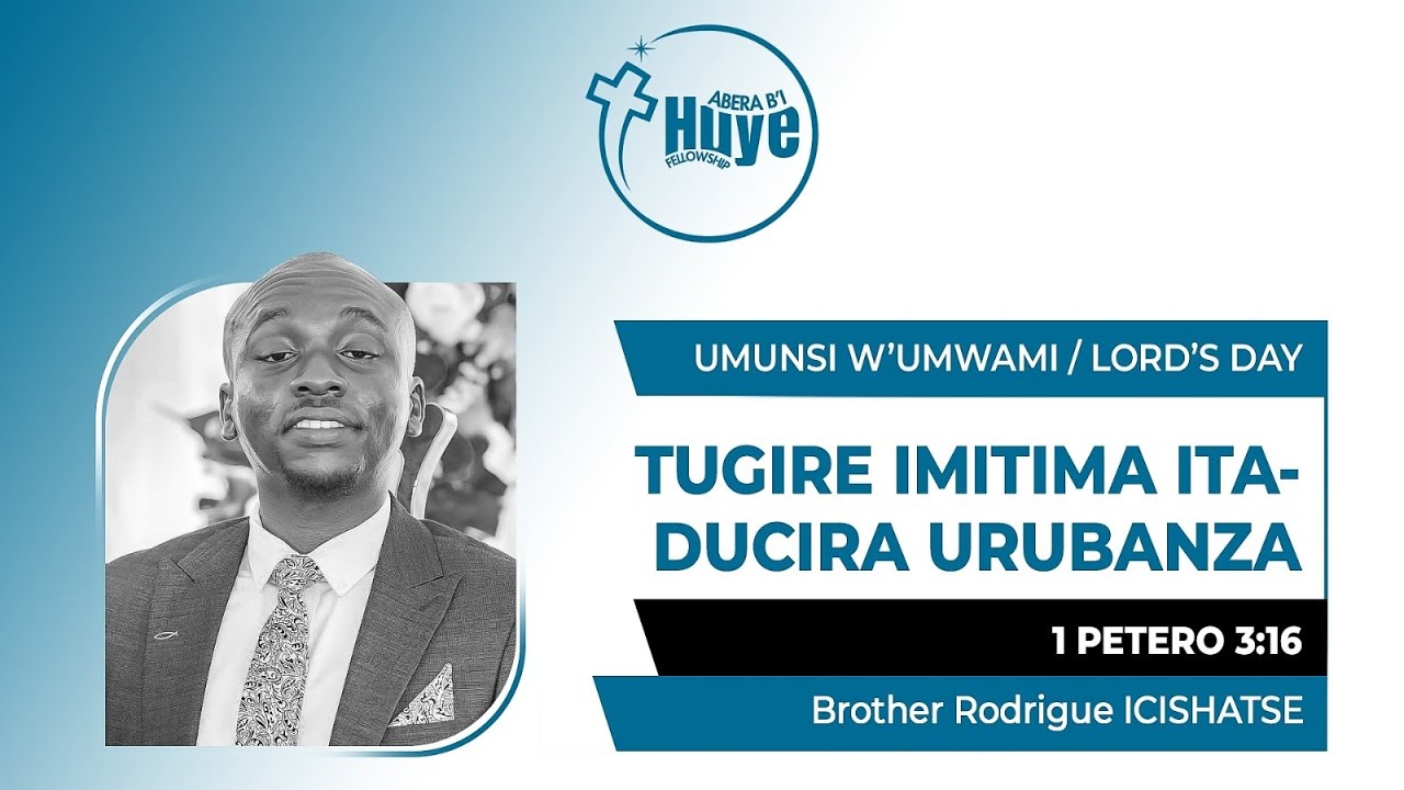 TUGIRE IMITIMA ITADUCIRA URUBANZA | 1 Petero 3:16