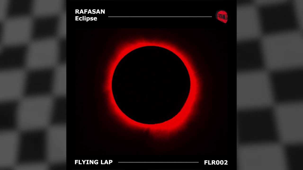 Rafasan - Eclipse [FLYING LAP]