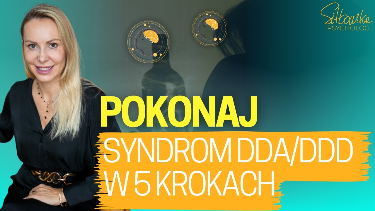 DDA cz. 2 | Jak Poradzić sobie z DDA/DDD? | Czy Należysz Do 3 Milion&oacute;w Dorosłych Polak&oacute;w?