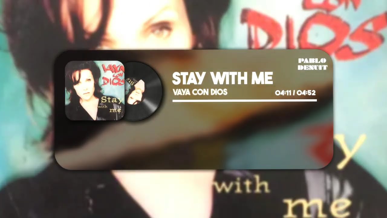 Vaya Con Dios - Stay With Me (Pablo Denuit Sexy Remix)