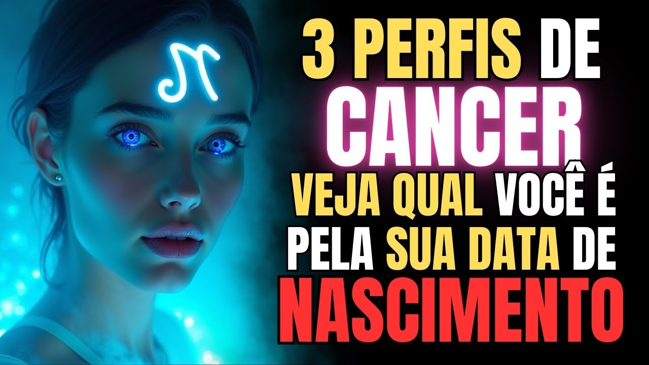 Câncer ♋ 3 Perfis Diferentes… Descubra O Seu Pela Sua Data de Nascimento ✨