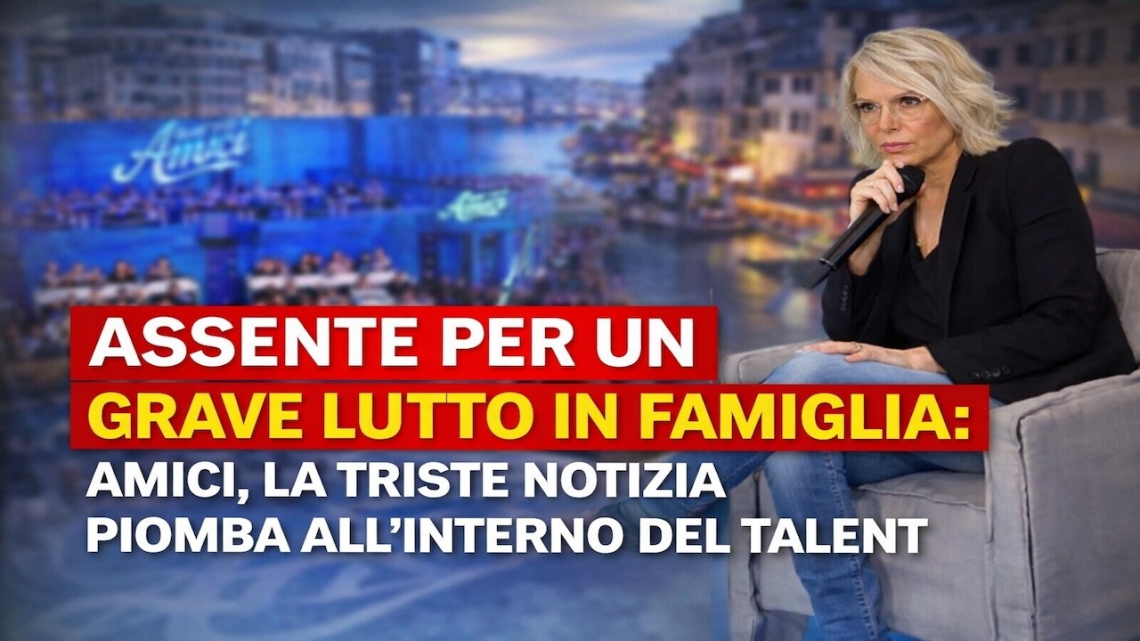 “Assente per un grave lutto in famiglia”. Amici, la triste notizia piomba all’interno del talent