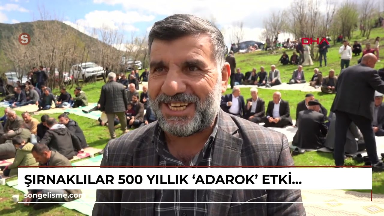 Şırnaklılar, 500 yıllık ‘Adarok’ etkinliğinde buluştu