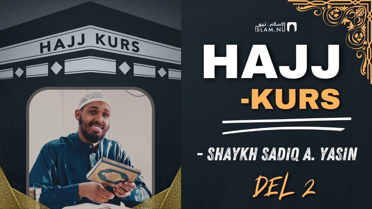 Hajj: Hur man utför den och dess dygder | del 2 | Sh. Sadiq