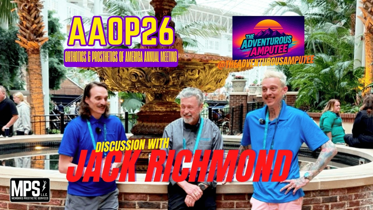 AAOP 2026 Discussion with Jack Richmond and @TheAdventurousAmputee
