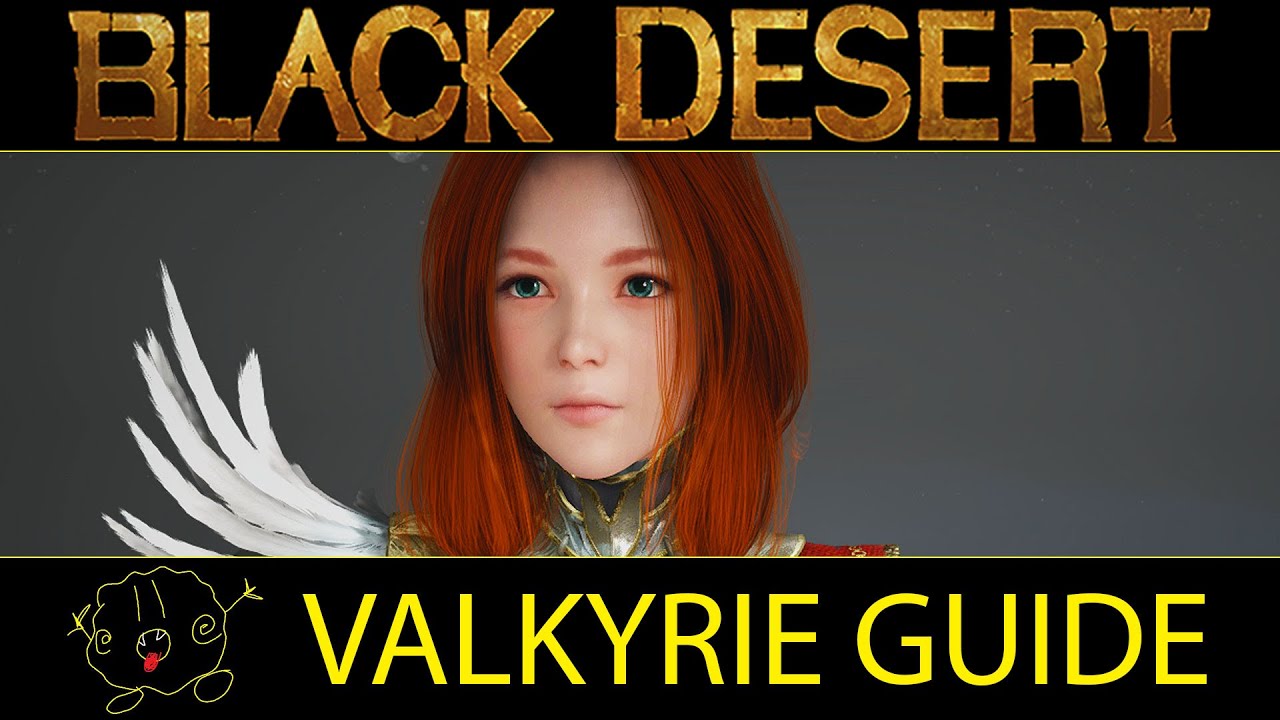 [Black Desert Online] Guide: Valkyrie