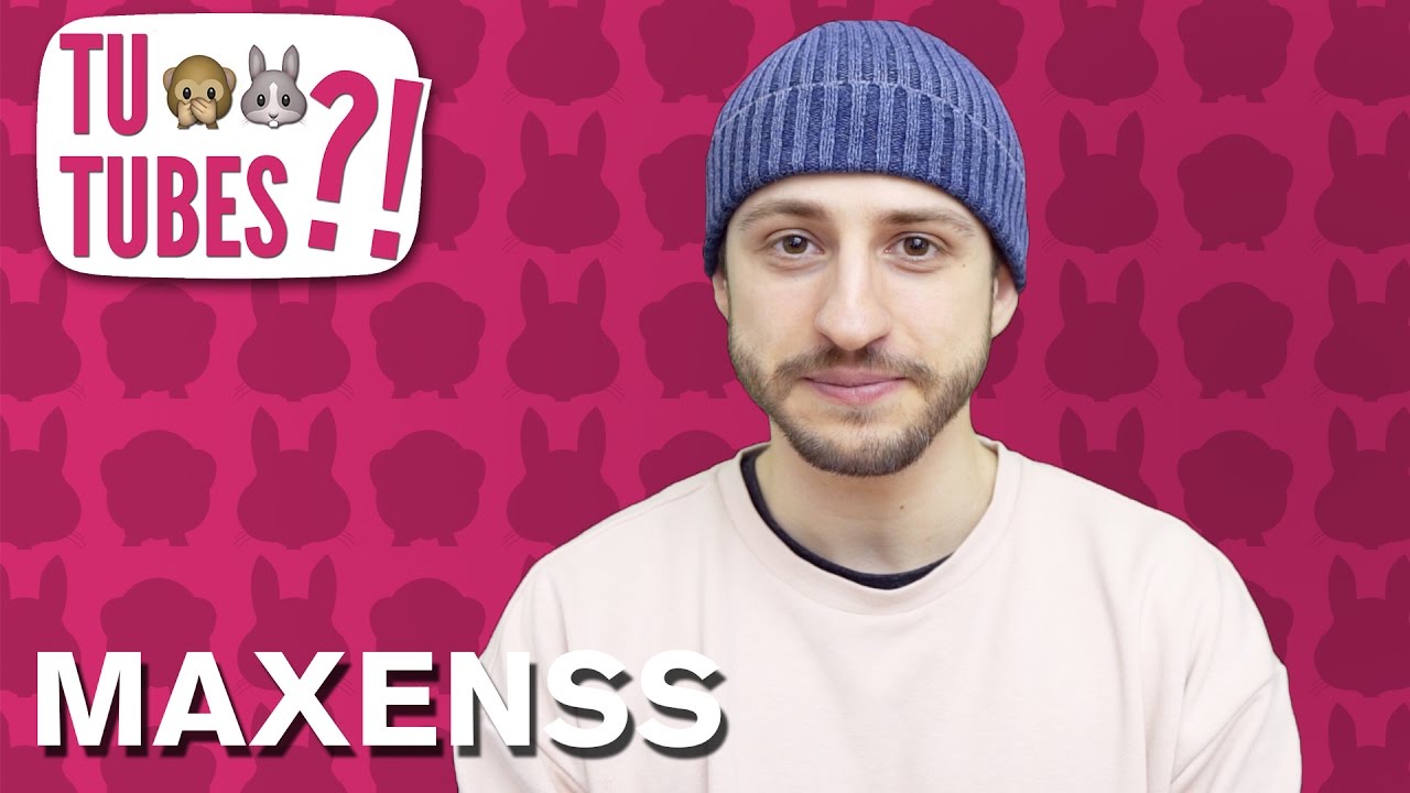 TU TUBES ?! #21 - Maxenss 🙊🐰