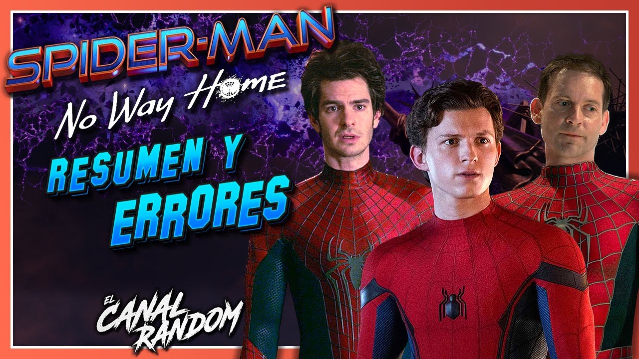 SPIDER-MAN NO WAY HOME | ERRORES de Películas SPIDERMAN Sin Camino a Casa | Crítica y Resumen