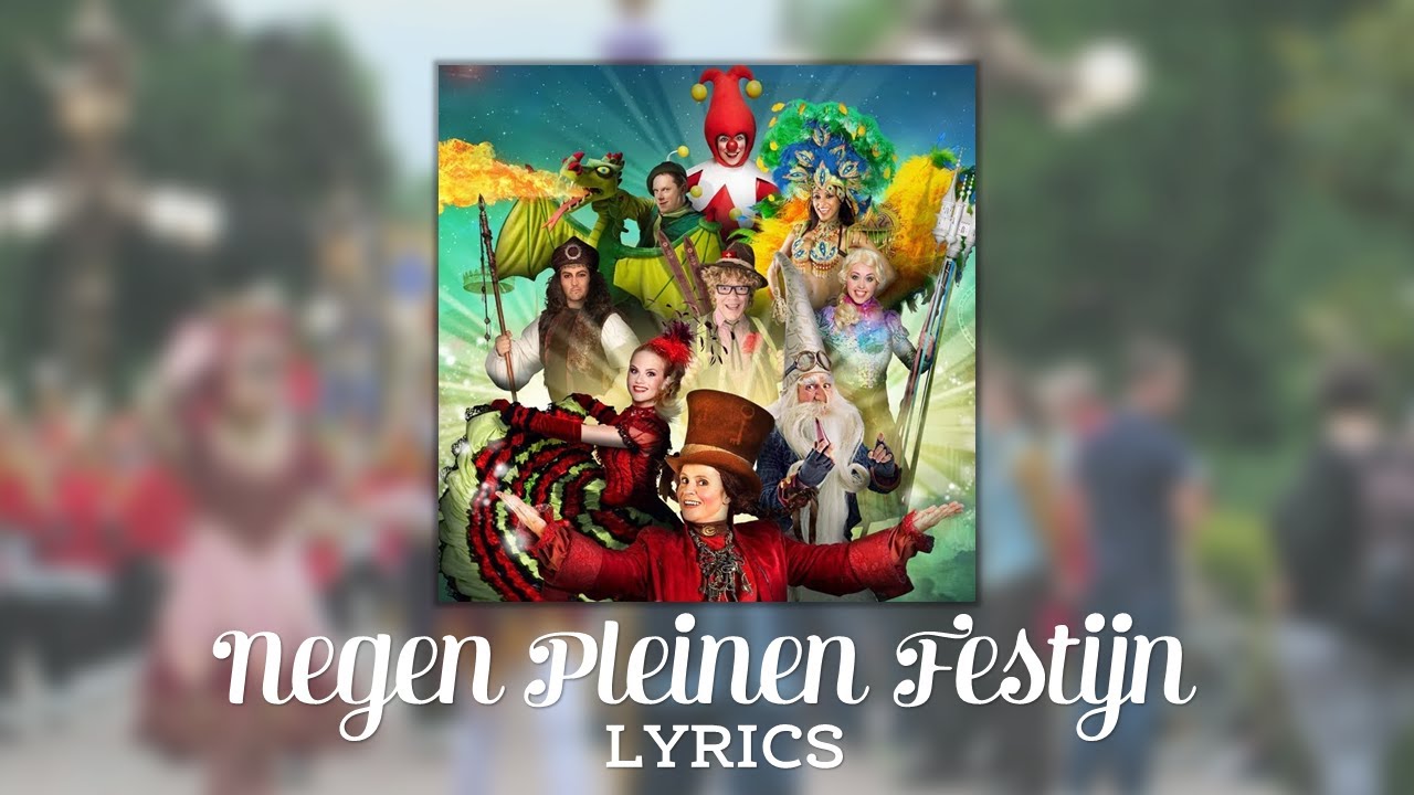 Efteling - Negen Pleinen Festijn [LYRICS]