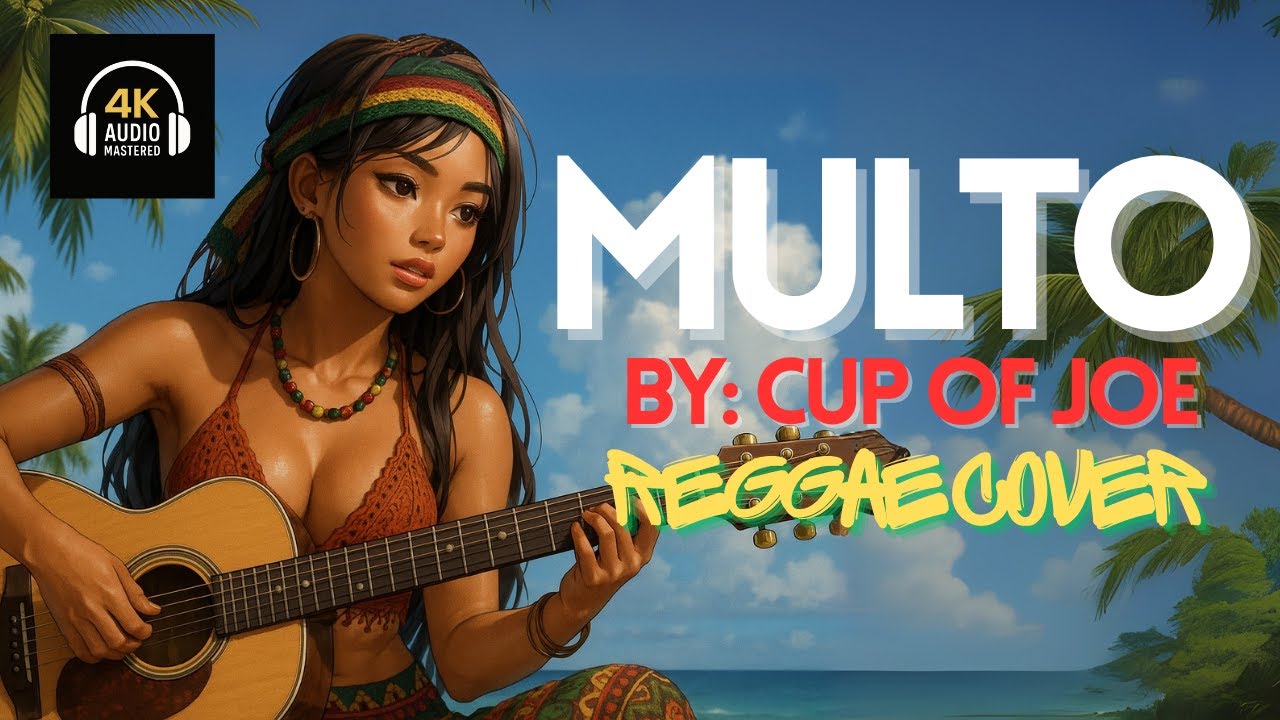 Multo by: Cup of Joe | REGGAE COVER