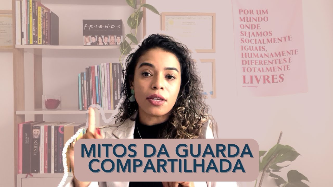 Guarda Compartilhada: O Que é Verdade e O Que é Mito? Descubra Agora