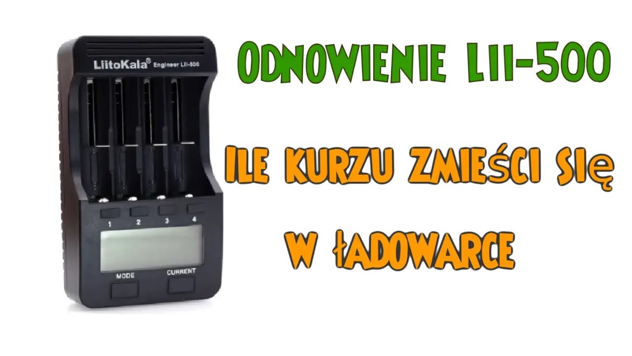 Odnowienie ładowarki LiitoKala Lii-500