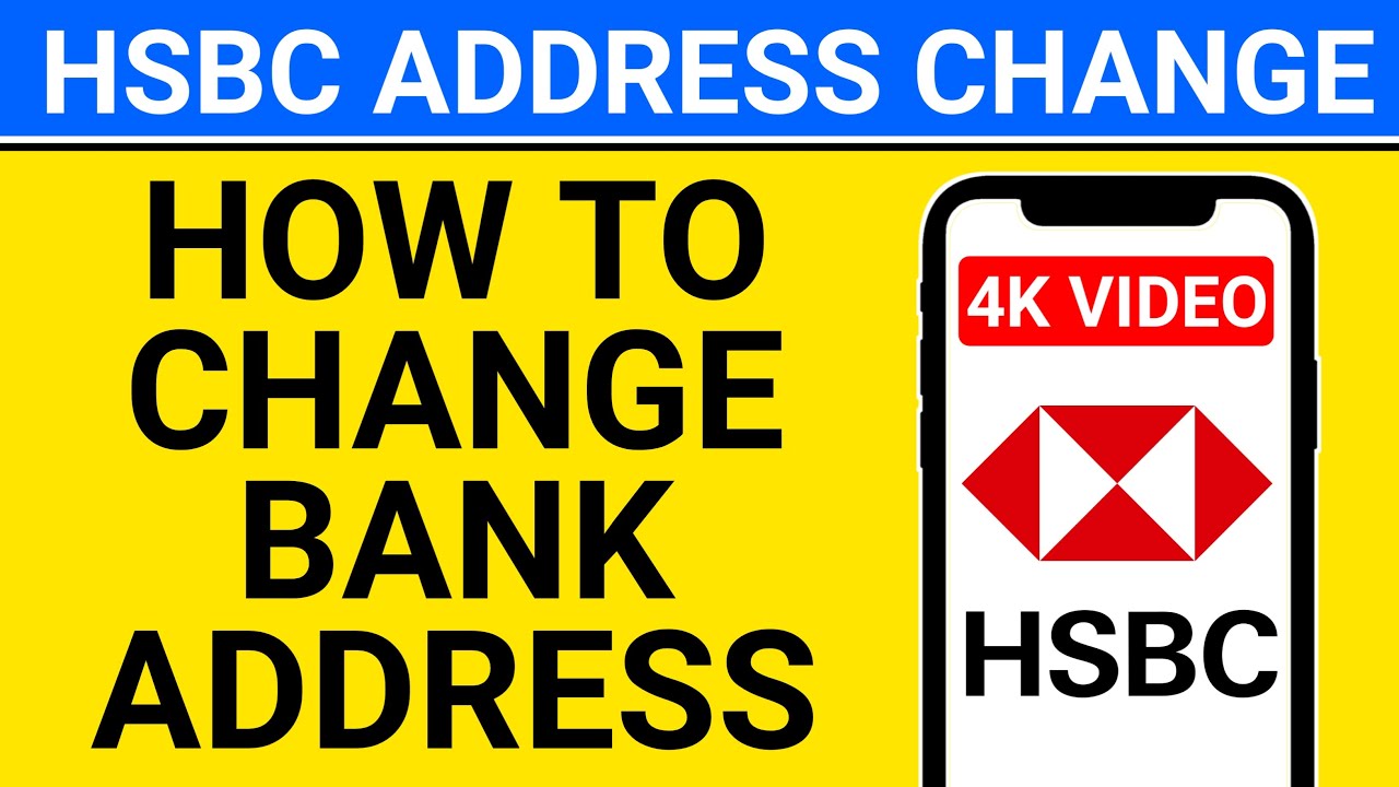 how to change address in hsbc bank online uk | how to change address in hsbc mobile app