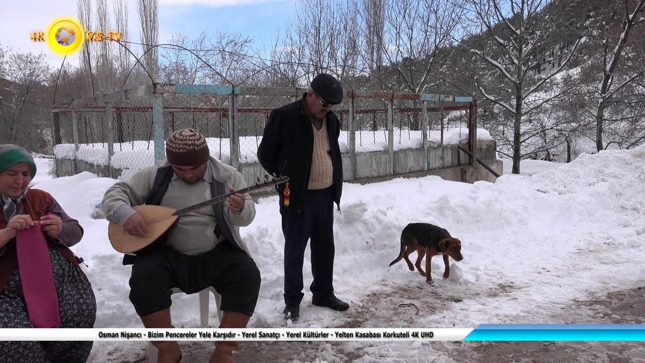 Osman Nişancı - Bizim Pencereler Yele Karşıdır - Yerel Kültürler - Yelten Kasabası Korkuteli 4K UHD