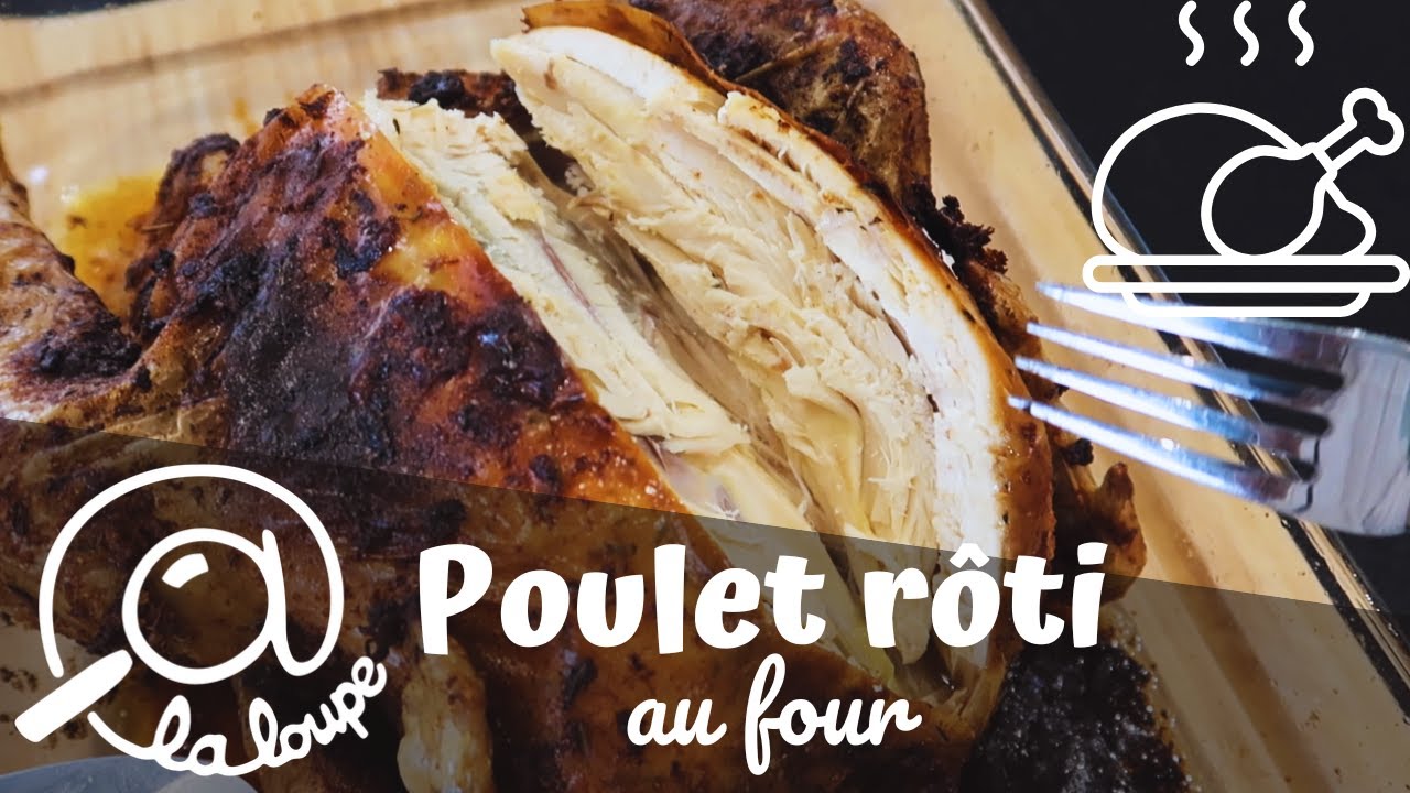 LE MEILLEUR POULET ROTI AU FOUR &ndash; DOR&Eacute;, JUTEUX ET HYPER FACILE ! #263